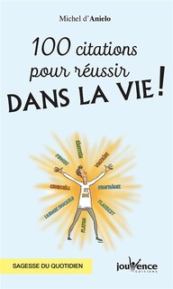 Front cover_100 citations pour réussir dans la vie !