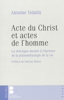 Front cover_Acte du Christ et actes de l'homme : la théologie morale à l'épreuve de la phénoménologie de la vie