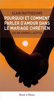 Couverture_Pourquoi et comment parler d'amour dans le mariage chrétien