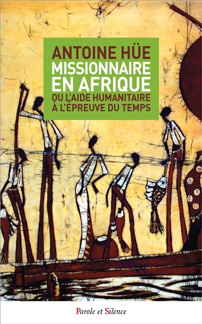 Front cover_Missionnaire en Afrique ou L'aide humanitaire à l'épreuve du temps