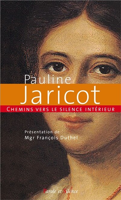 Front cover_Chemins vers le silence intérieur avec Pauline Jaricot