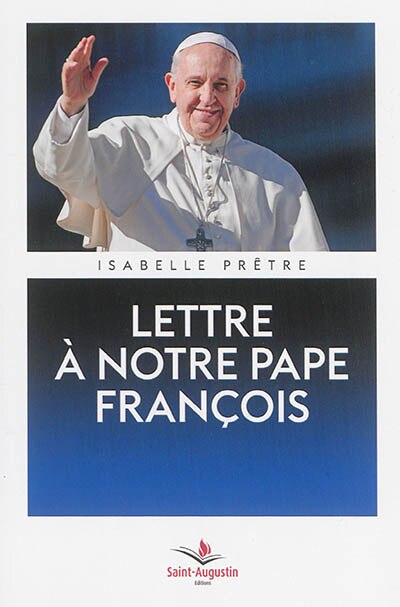 Couverture_Lettre &agrave; notre pape Fran&ccedil;ois