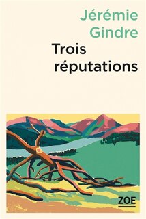Front cover_Trois réputations