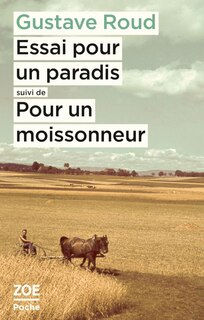 Front cover_Essai pour un paradis ; Pour un moissonneur