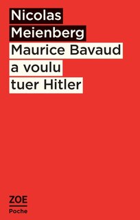Couverture_Maurice Bavaud a voulu tuer Hitler