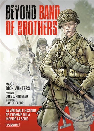 Beyond Band of brothers: les mémoires de guerre du major Dick Winters