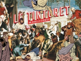 Front cover_Le Tintoret : un rebelle à Venise