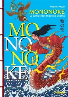 Couverture_Mononoke : au temps des esprits malfaisants