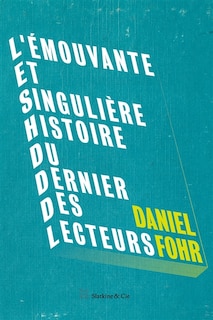 Front cover_L' émouvante et singulière histoire du dernier des lecteurs