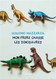 Front cover_Mon frère chasse les dinosaures