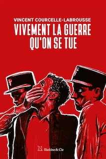 Front cover_Vivement la guerre qu'on se tue