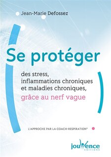 Front cover_Se protéger des stress, inflammations chroniques et maladies chroniques grâce au nerf vague