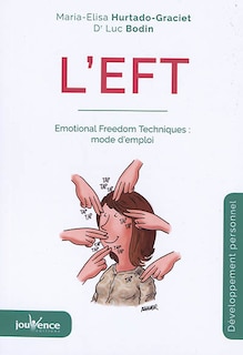 Couverture_L'EFT : Emotional freedom techniques : mode d'emploi
