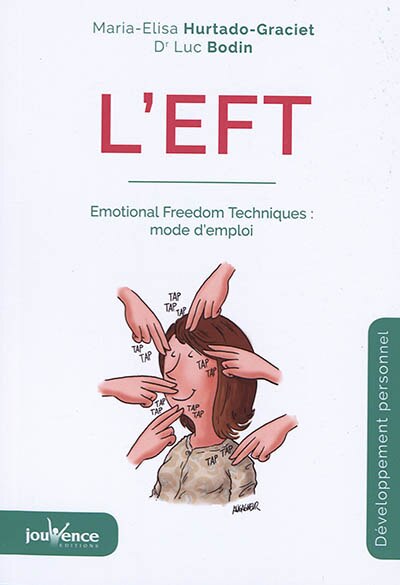Couverture_L'EFT : Emotional freedom techniques : mode d'emploi