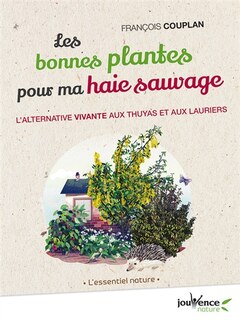 Front cover_Les bonnes plantes pour ma haie sauvage
