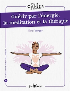 Front cover_Guérir par l'énergie, la méditation et la thérapie