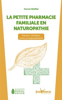 Couverture_La petite pharmacie familiale en naturopathie
