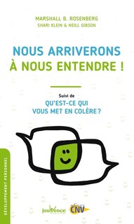 Front cover_Nous arriverons à nous entendre ! ; Qu'est-ce qui vous met en colère ?