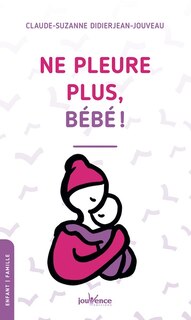 Front cover_Ne pleure plus bébé !