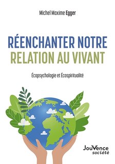 Front cover_Réenchanter notre relation au vivant