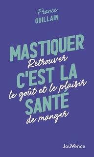 Front cover_Mastiquer, c'est la santé