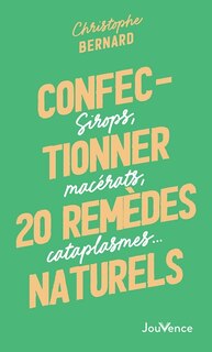 Front cover_Confectionner 20 remèdes naturels