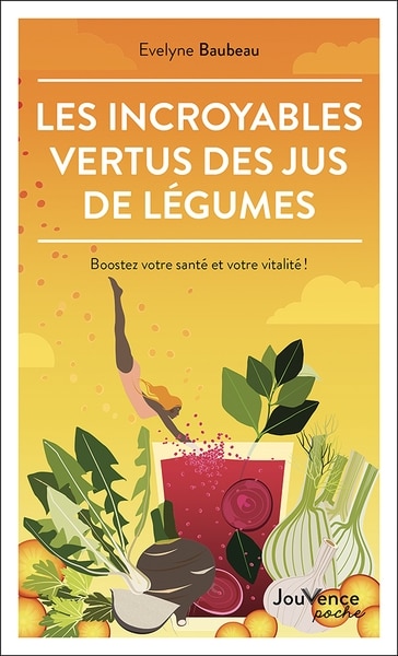 Couverture_Les incroyables vertus des jus de légumes