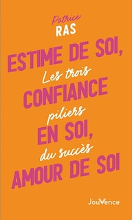 Couverture_Estime de soi, confiance en soi, amour de soi