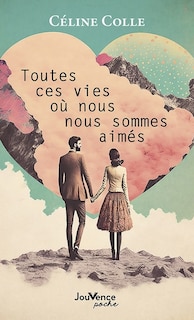 Front cover_Toutes ces vies où nous nous sommes aimés