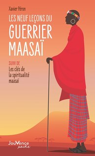 Front cover_Les neuf leçons du guerrier maasaï ; Les clés de la spiritualité maasaï