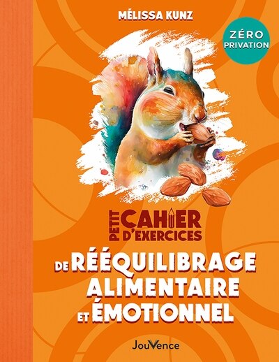 Couverture_Petit cahier d'exercices du r&eacute;&eacute;quilibrage alimentaire et &eacute;motionnel