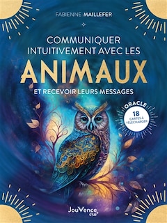 Front cover_Communiquer intuitivement avec les animaux et recevoir leurs messages