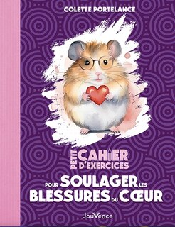 Front cover_Petit cahier d'exercices pour soulager les blessures du coeur