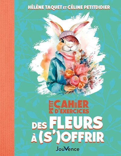 Front cover_Petit cahier d'exercices des fleurs à (s')offrir