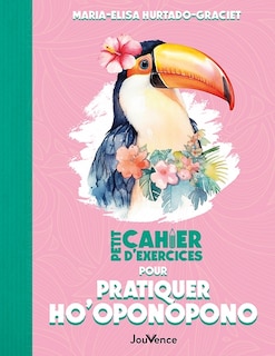 Couverture_Petit cahier d'exercices pour pratiquer ho'oponopono