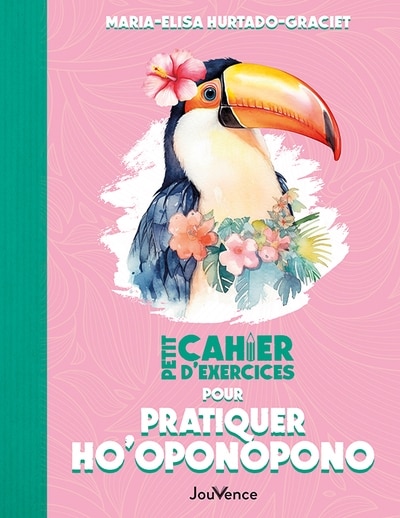 Couverture_Petit cahier d'exercices pour pratiquer ho'oponopono