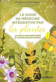 Couverture_Le guide de médecine intégrative par les plantes