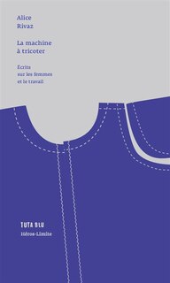 Couverture_La machine à tricoter : écrits sur les femmes et le travail