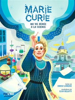Couverture_Marie Curie : ma vie dédiée à la science