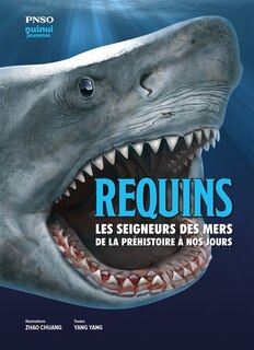 Front cover_Requins : les seigneurs des mers de la préhistoire à nos jours