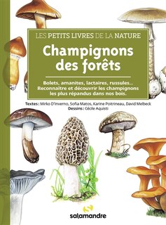Front cover_Champignons des forêts : bolets, amanites, lactaires, russules... : reconnaître et découvrir les champignons les plus répandus dans nos bois
