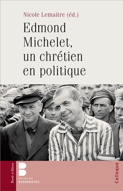 Couverture_Edmond Michelet, un chrétien en politique