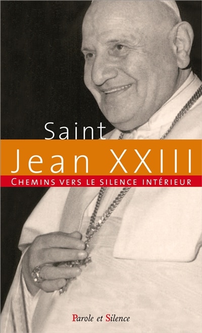 Front cover_Chemins vers le silence intérieur avec saint Jean XXIII