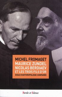 Front cover_Maurice Zundel, Nicolas Berdiaev et les trois fils d'or : essai d'anthropologie comparée
