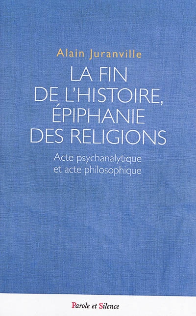 Couverture_La fin de l'histoire, épiphanie des religions