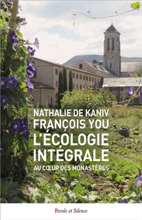 Couverture_L' &eacute;cologie int&eacute;grale au coeur des monast&egrave;res