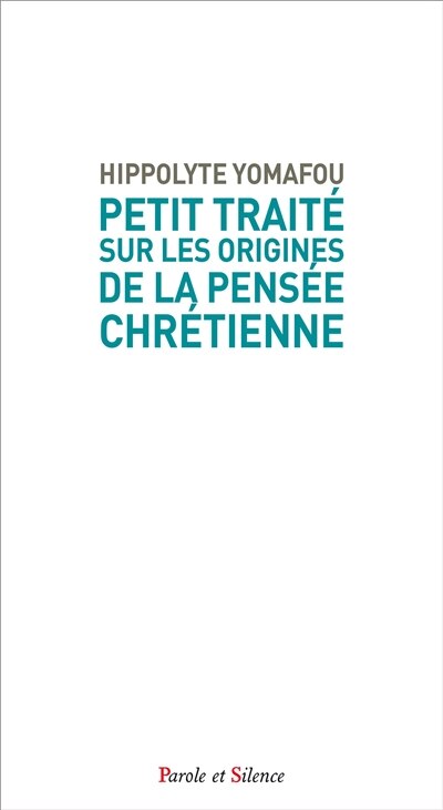 Front cover_Petit traité sur les origines de la pensée chrétienne