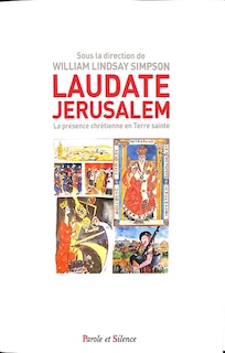 Front cover_Laudate Jérusalem : la présence chrétienne en Terre sainte