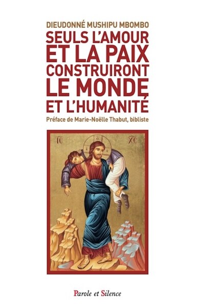 Couverture_Seuls l'amour et la paix construiront le monde et l'humanité