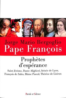 Front cover_Prophètes d'espérance : saint Jérôme, Dante Alighieri, Irénée de Lyon, François de Sales, Blaise Pascal, Thérèse de Lisieux